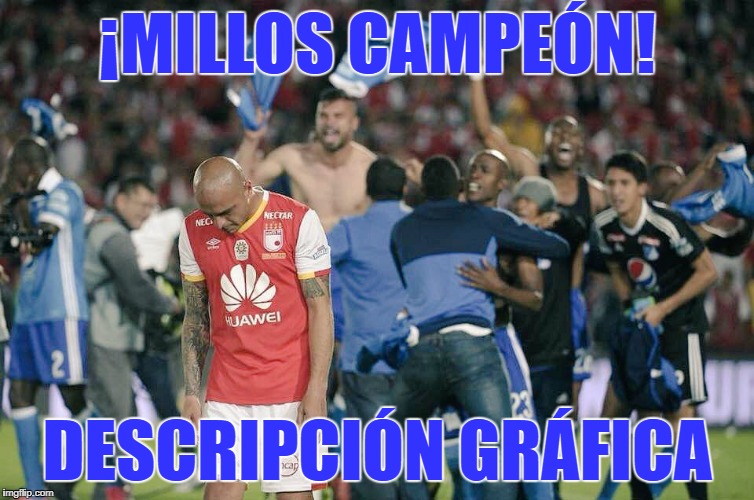 Millonarios Es Campeon Y Las Redes Celebran Con Los Mejores Memes