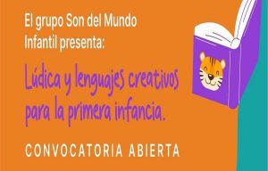 Convocatoria a docentes: Lúdica y lenguaje creativos para la primera infancia